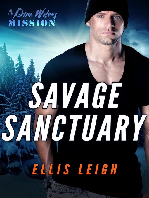 Title details for Savage Sanctuary by Ellis Leigh - Available
